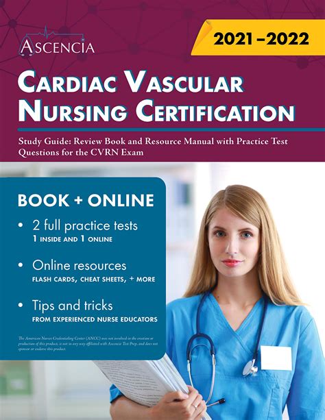 Cardiac Vascular Nursing Certification Study Guide Review Book And