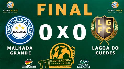 Final Da Super Copa Rural Jogo De Ida Malhada Grande X Lagoa