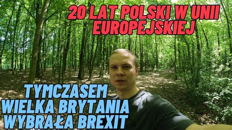 20 lat Polski w Unii Europejskiej tymczasem Wielka Brytania wybrała