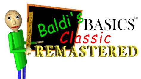 Baldi S Basics Classic Remastered Full Gameplay Walkthrough Classic