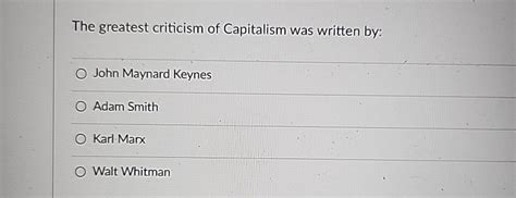 Solved The greatest criticism of Capitalism was written | Chegg.com