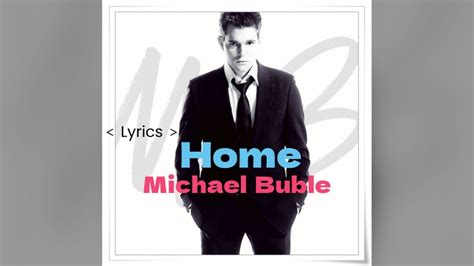 Michael Buble Home Lyrics YouTube