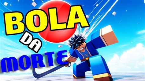 Bola Da Morte Blox Fruits Melhor Que Bola De L Mina Youtube