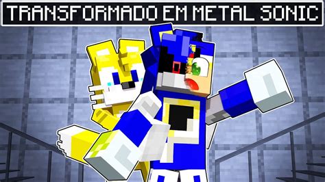 TAILS ME TRANSFORMOU No METAL SONIC No MINECRAFT YouTube