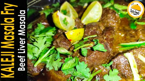 Taste Foodz Kaleji Masala Fry Recipe Beef Liver Fry Recipe Masala