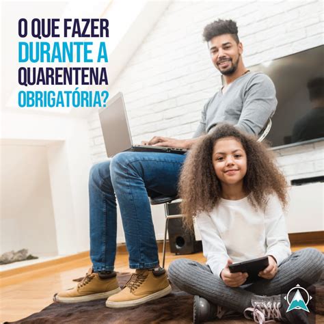 O que fazer durante a quarentena obrigatória GoNorth SA