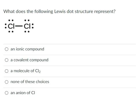 Solved What does the following Lewis dot structure | Chegg.com