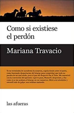 Como si existiese el perdón by Mariana Travacio Latin American