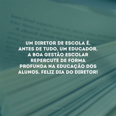 Frases Para Diretor De Escola - 7