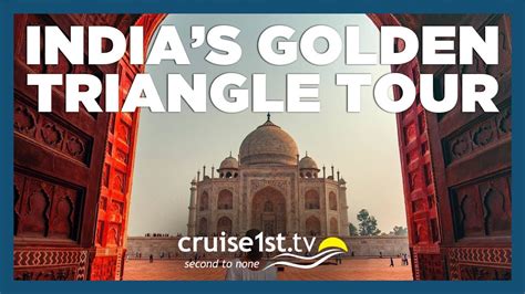 India S Golden Triangle Far East Cruise Cruise1st YouTube