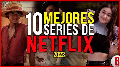 Top 10 Mejores Series De Netflix 2023 Parte 2 Youtube