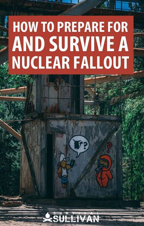 How to Prepare for and Survive a Nuclear Fallout - Survival Sullivan