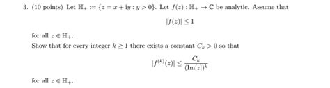 Solved Let H {z X Iy Y 0} ﻿let F Z H →c ﻿be Analytic