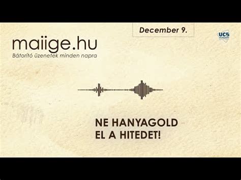 Mai IGE Ne Hanyagold El A Hitedet December 9 YouTube