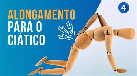 Melhores Alongamentos Para CiÁtico Exercícios Para Dor Na Lombar E