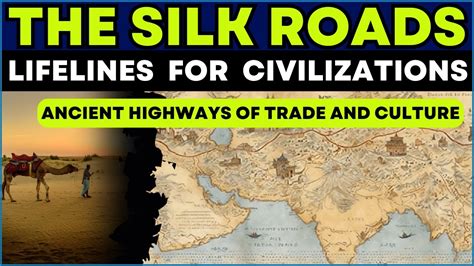 The Silk Roads Ancient Highways Of Trade And Culture Silkroad