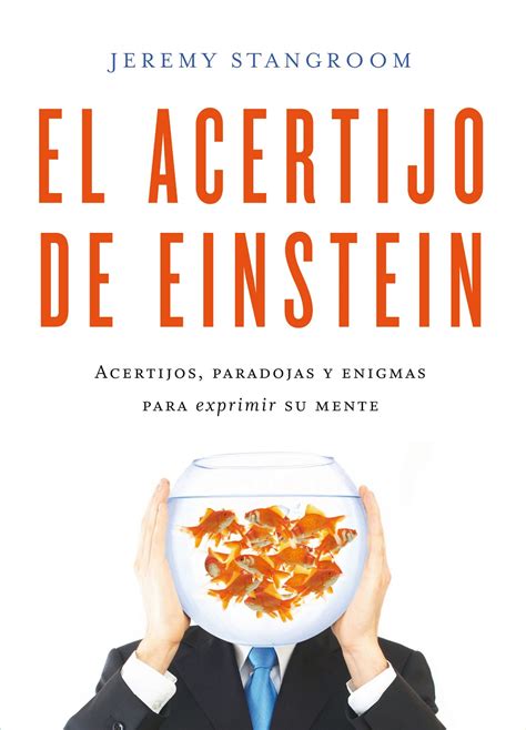 Libro El Acertijo De Einstein Acertijos Paradojas Y Enigmas Prosa