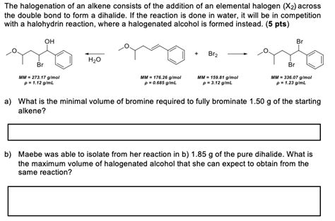 Solved The halogenation of an alkene consists of the | Chegg.com