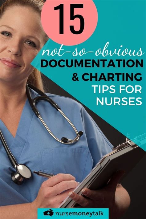 A Nurse Holding A Clipboard With The Title 15 Not So Obvious Documentation And Charting Tips For