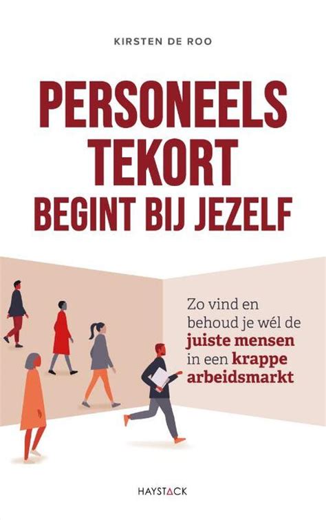 Personeelstekort Begint Bij Jezelf Kirsten De Roo Boek