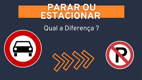 Qual a Diferença entre Parar e Estacionar YouTube