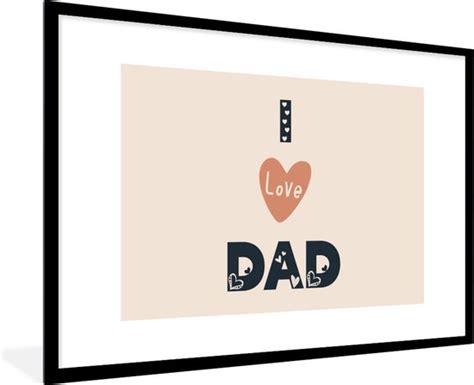 Fotolijst Incl Poster Vaderdag Quotes I Love Dad Spreuken