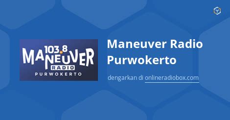 Maneuver Radio Purwokerto Streaming Mhz Fm Kota Purwokerto