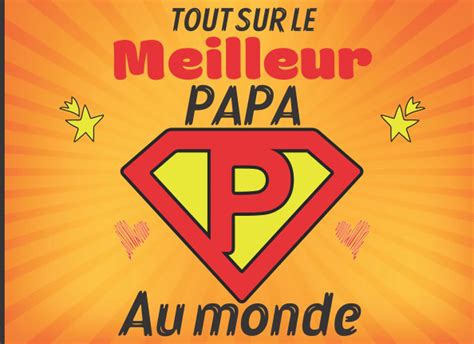 Buy Tout Sur Le Meilleur Papa Au Monde Livre Pour Enfants à Compléter