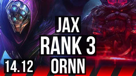 Jax Vs Ornn Top Rank 1 Jax Rank 3 12 2 5 Legendary 36k Dmg