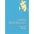 Joachim Ringelnatz Gesammelte Werke Gebunden In Feinem Leinen Mit