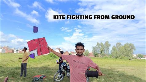 Kite Fighting From Ground Kites Vlogs Vlog By Shivansh Youtube