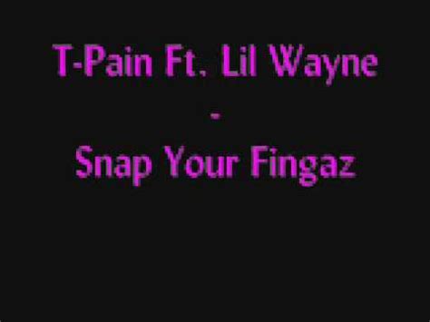 T Pain Ft Lil Wayne Snap Your Fingaz New Music Hq With Lyrics