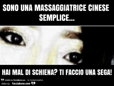 Sono Una Massaggiatrice Cinese Semplice Hai Mal Di Schiena Ti Faccio