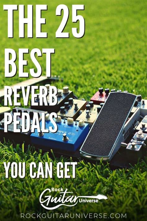 The 25 Best Reverb Pedals You Can Get In 2023 – Rock Guitar Universe