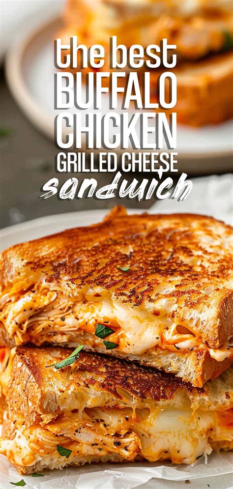 Buffalo Chicken Grilled Cheese Sandwiches [25 Minutes] - Chasety