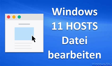 Windows 11 HOSTS Datei Bearbeiten Windows FAQ