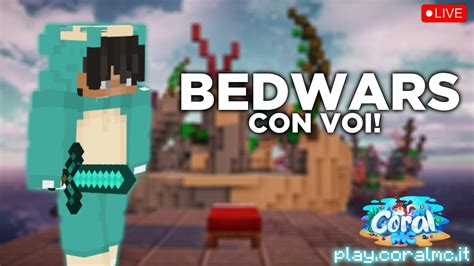 GIOCHIAMO LE BEDWARS CON VOI Play Coralmc It YouTube