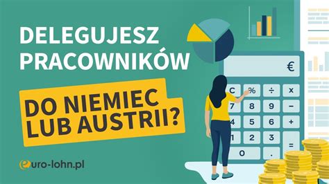 Delegujesz Pracownik W Do Niemiec Lub Austrii Youtube