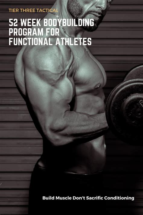 52 Week Bodybuilding Program For Functional Athletes Tier Three Tactical Bodybuilding