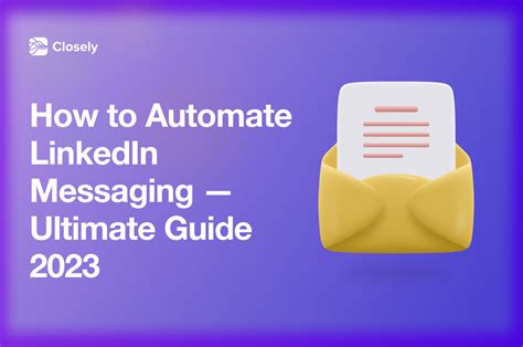 How To Automate Linkedin Messaging — Ultimate Guide 2023