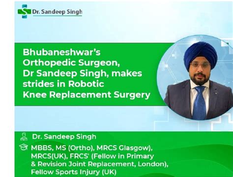 Bhubaneshwars Orthopedic Surgeon Dr Sandeep Singh Makes Strides In