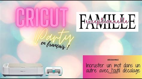 Cricut Party Incruster un mot dans un autre avec l outil décalage