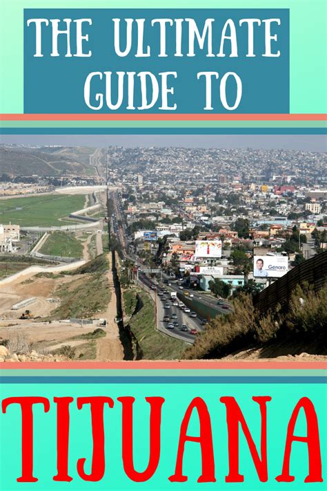 How To Visit Tijuana From San Diego Adventure Travel Destinations