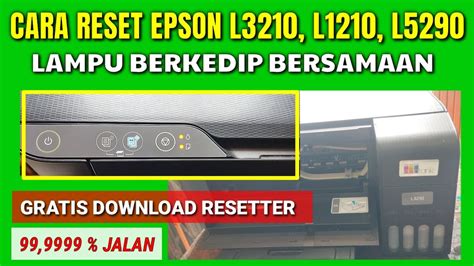 Epson L Lampu Tinta Dan Kertas Berkedip Bersamaan Kerusakan Reset