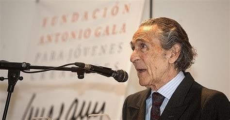 blog del poeta Manuel López Azorín Antonio Gala ha muerto Pimero