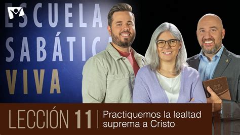 Escuela Sab Tica Viva Lecci N Practiquemos La Lealtad Suprema A