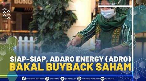 Siap Siap Adaro Energy Adro Bakal Buyback Saham Youtube