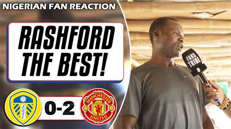 Leeds Utd Manchester United Gideon Nigerian Fan Reaction