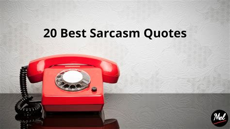 20 Best Sarcasm Quotes - Catatan Mel