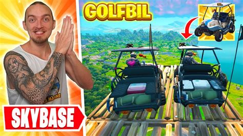 BYGGER SKYBASE MED GOLFBIL I OG FORTNITE YouTube